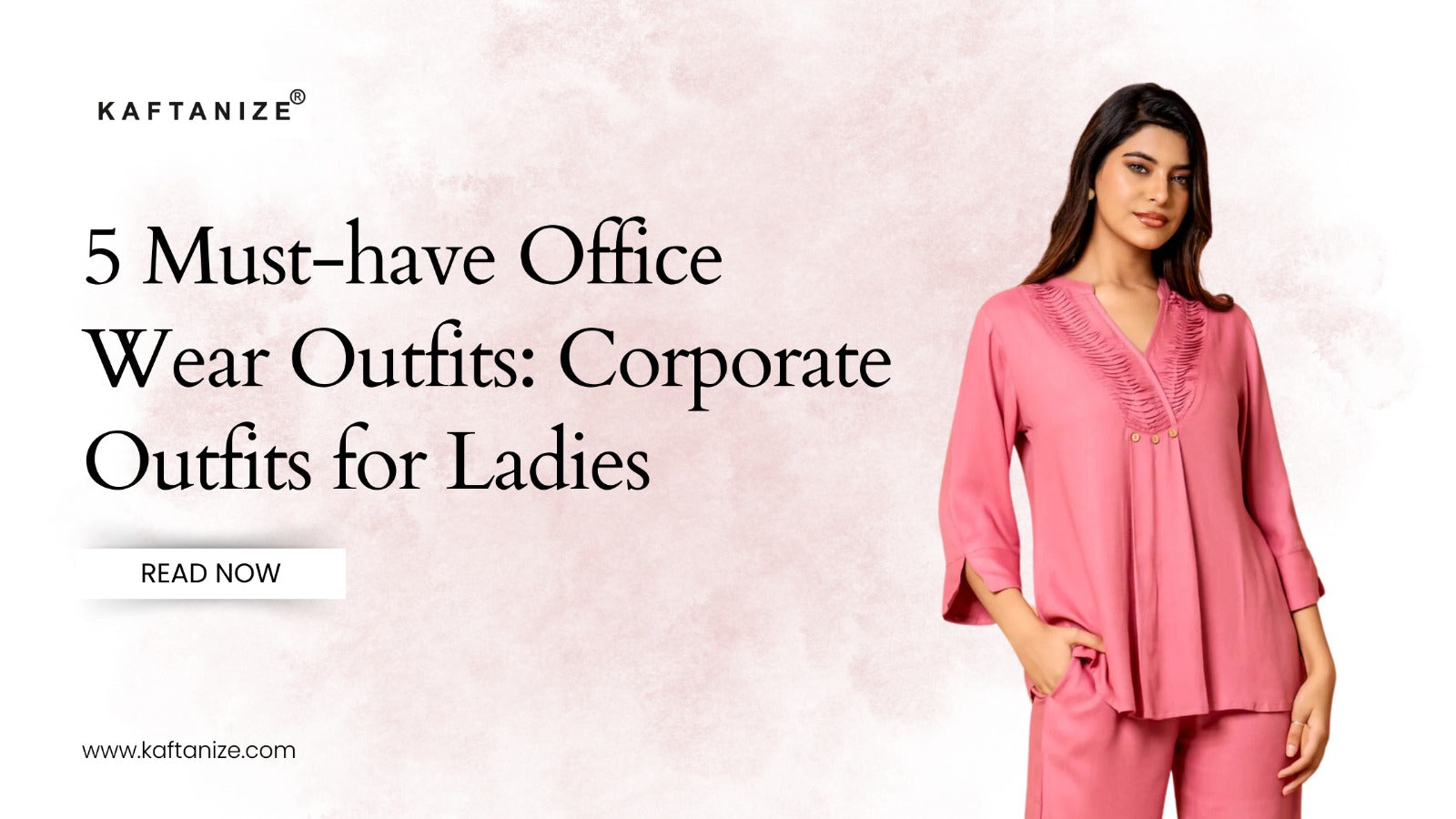 5 Must-have Office Wear Outfits: Corporate Outfits for Ladies  Kaftanize