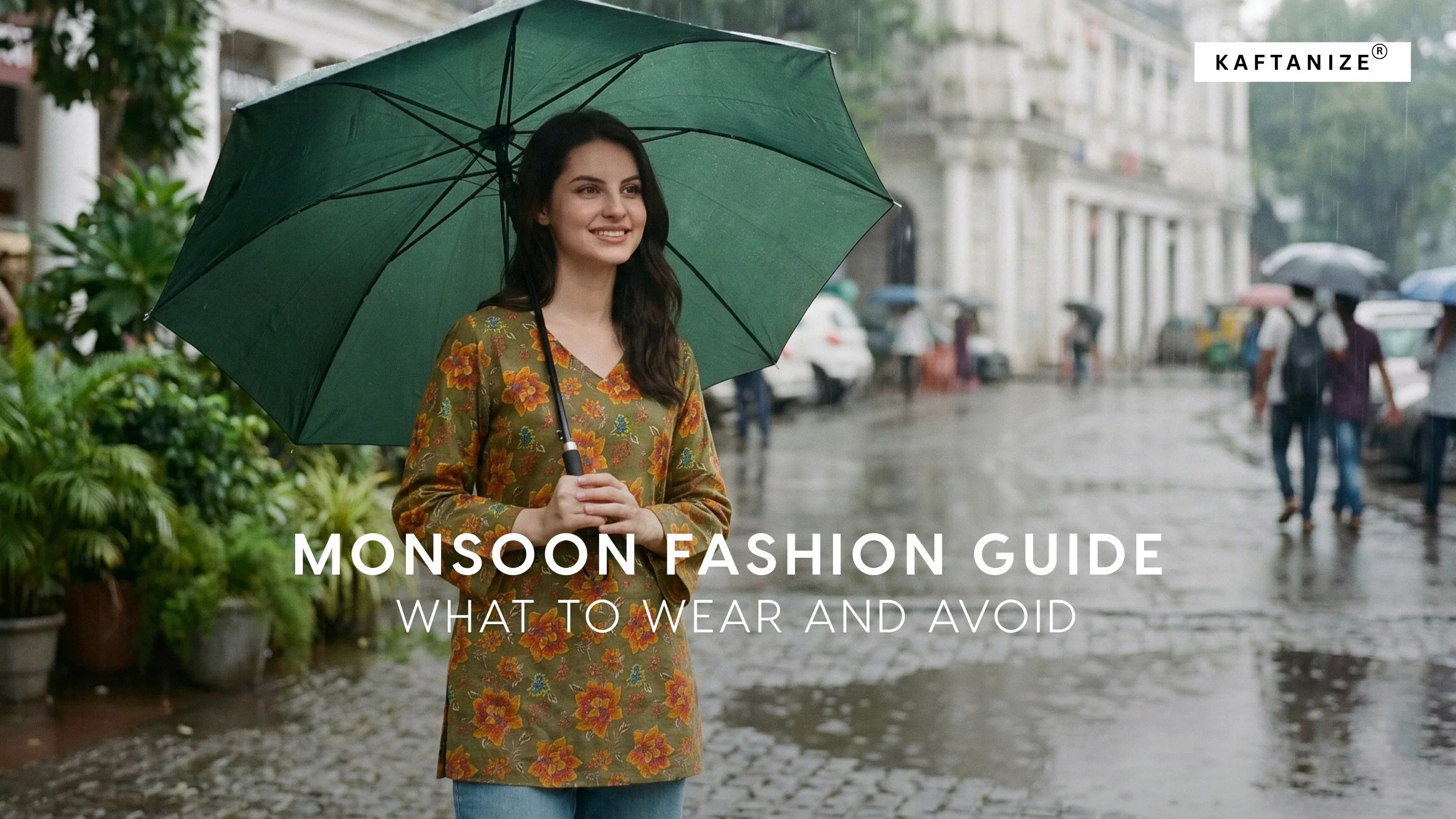 Monsoon Fashion Guide for Women: What to Wear and Avoid in Rainy Season